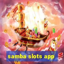 samba slots app